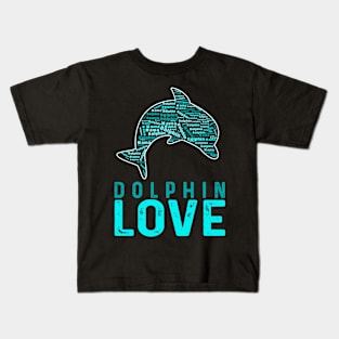 Dolphin Love Text Kids T-Shirt